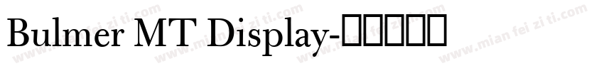 Bulmer MT Display字体转换